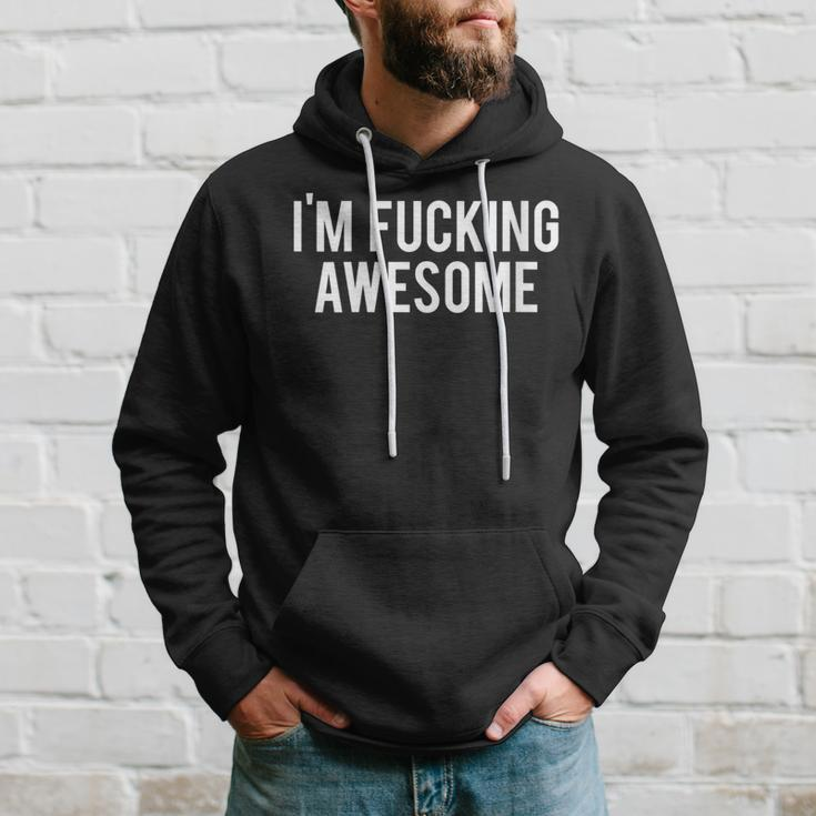 Im Fucking Awesome Curse Word Profanity Hoodie Gifts for Him