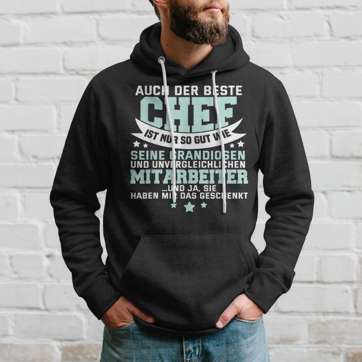 Auch Der Beste Chef Ist Nur So Gut Seine Mitarbeiter Hoodie Geschenke für Ihn