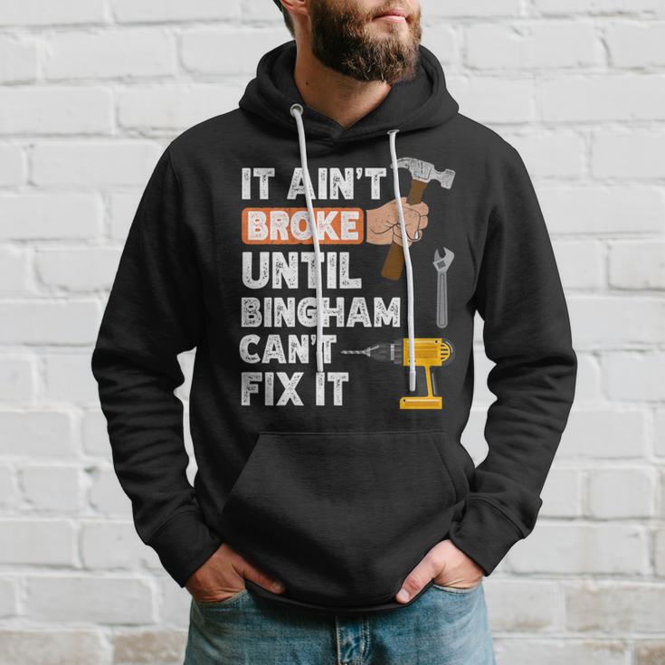 Bingham Handyman Hardware Store Tools Ain't Broke Hoodie Gifts for Him