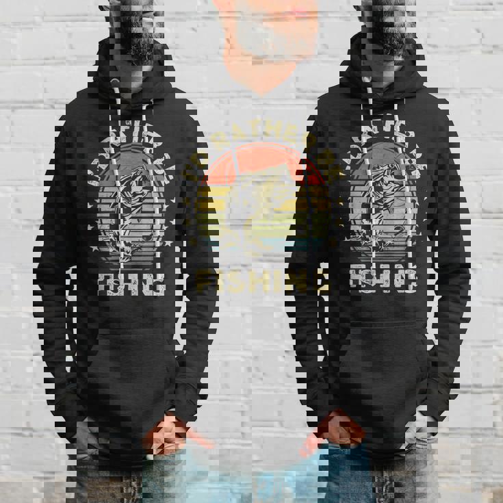 Fishing- Id Rather Be Fishing Bass Fish Dad Hoodie Gifts for Him