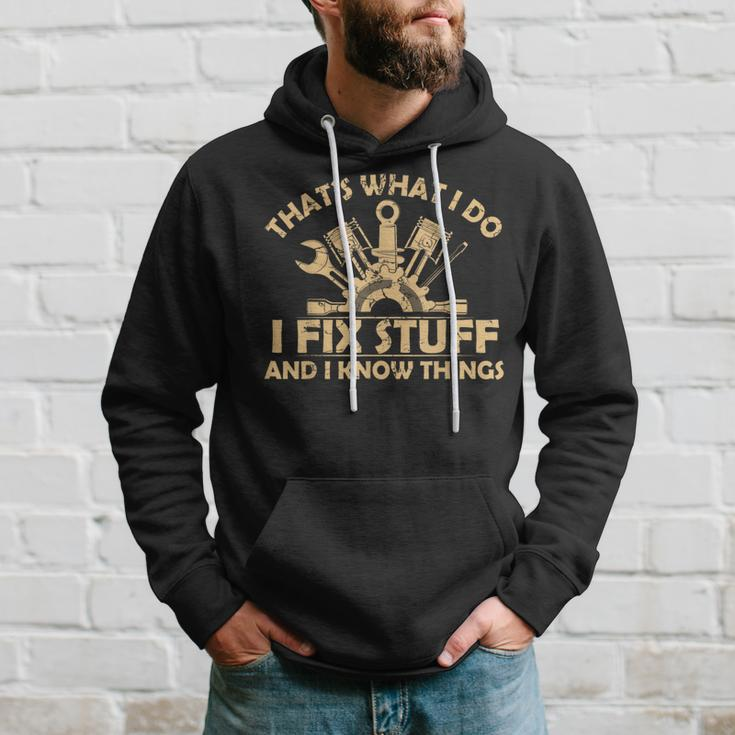 I Fix Stuff And I Know Things-Mechanic Engineer Garage Hoodie Gifts for Him