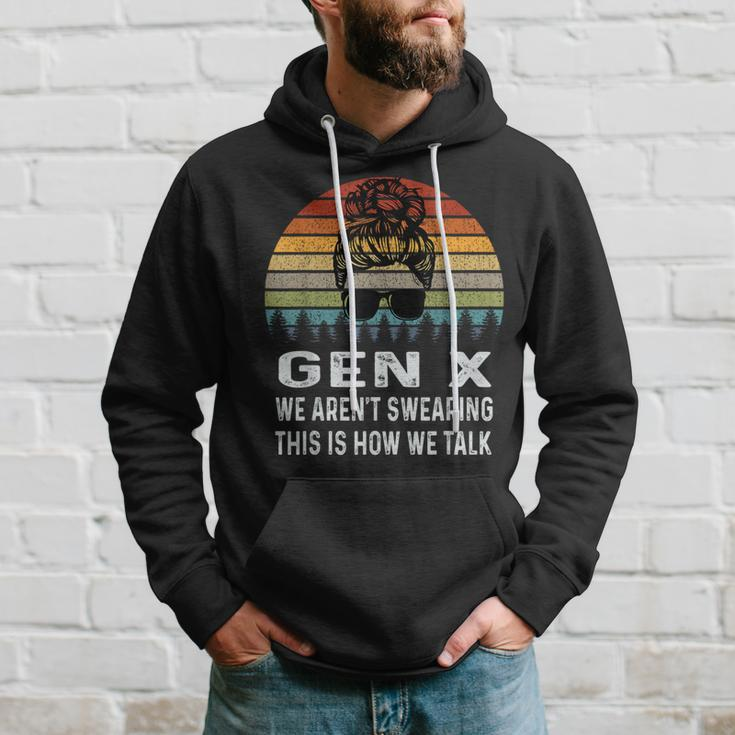 Gen X We Aren't Swearing This Is How We Talk Retro Hoodie Gifts for Him