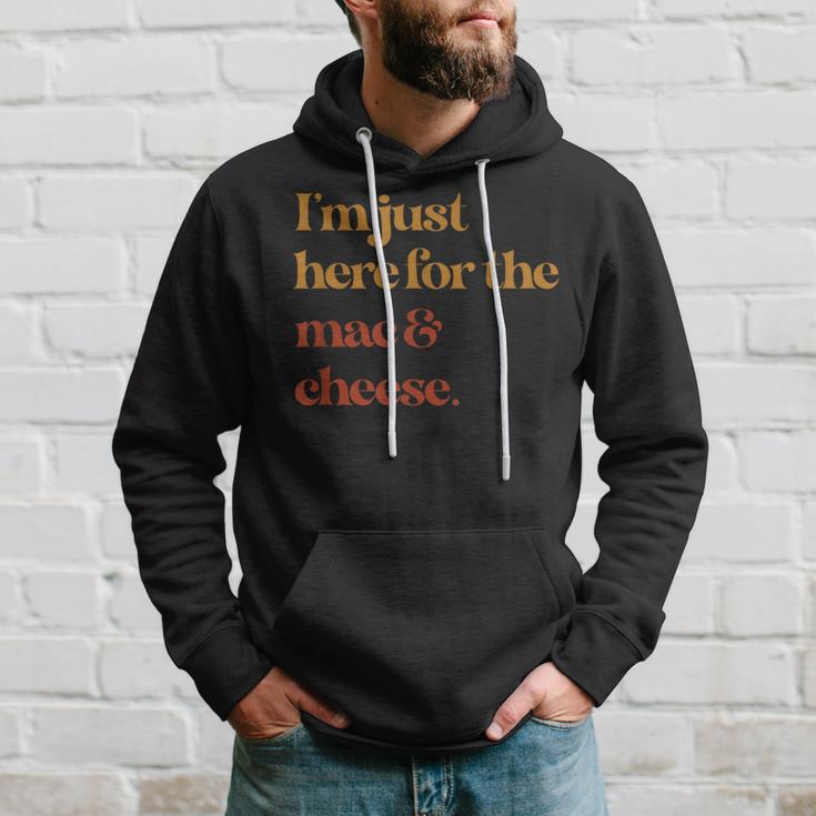 Im Just Here For The Mac And Cheese Thanksgiving Hoodie Gifts for Him