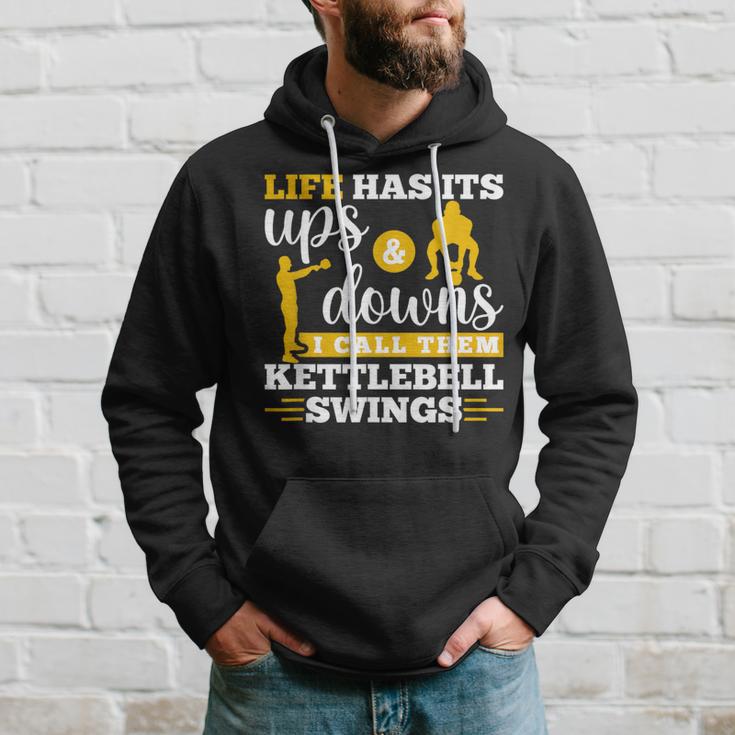 Life Has Its Ups And Downs Workout Kettle Bell Hoodie Gifts for Him