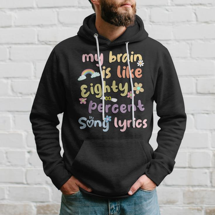 Music Lover Quote My Brain Is 80 Percent Song Lyrics Hoodie Gifts for Him