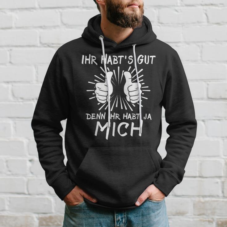 Saying Ihr Habts Gut Habt Mich Arbeitcollegen Kapuzenpullover Geschenke für Ihn