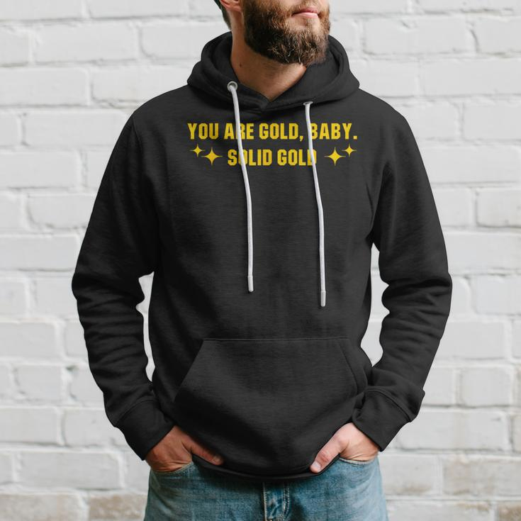 You Are Gold Baby Solid Gold Cool Motivational Hoodie Gifts for Him