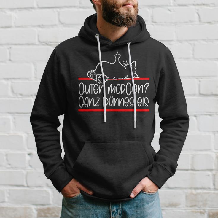 Gute Morgen Ganz Dünnes Eis- Tired Cat Good Black Hoodie Geschenke für Ihn