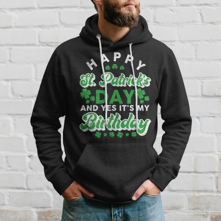 Happy St Patrick's Day And Yes It's My Birthday Cute Irish Hoodie Gifts for Him