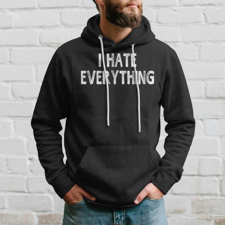 I Hate Everything Sayings For Women Hoodie Gifts for Him
