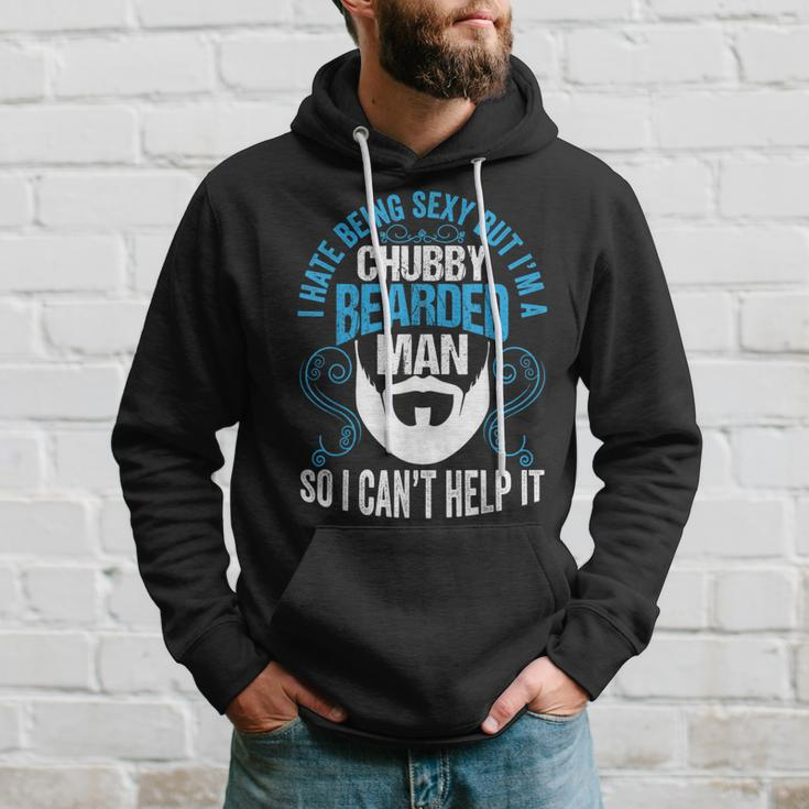 I Hate Being Sexy But I'm A Chubby Bearded Man Fathers Day Hoodie Gifts for Him