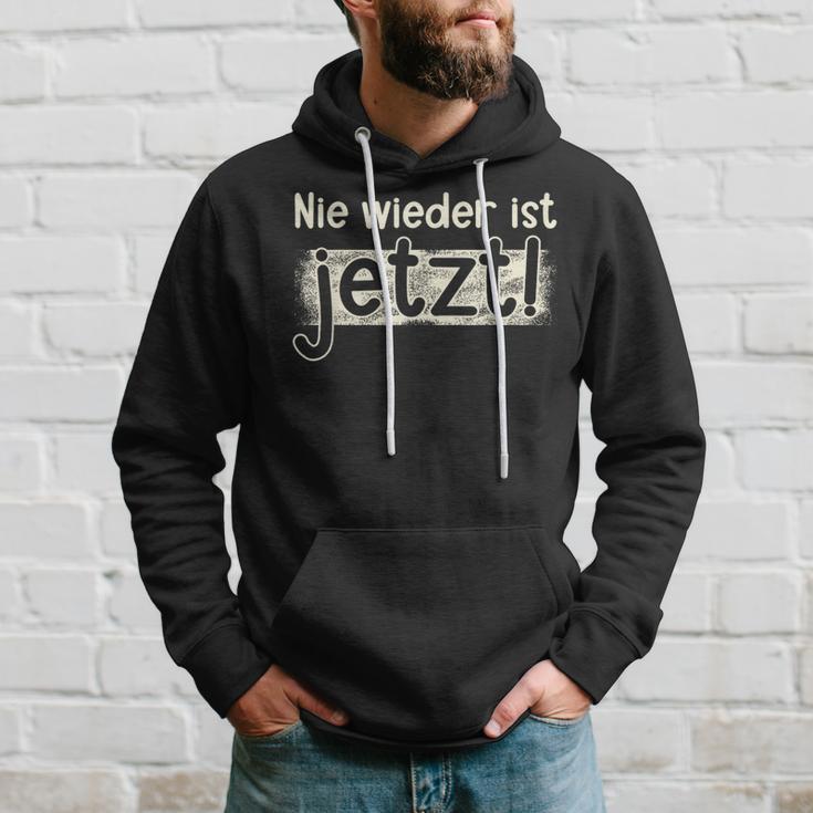 Herren Hoodie Nie wieder ist jetzt! Motivationsdesign in Schwarz Geschenke für Ihn