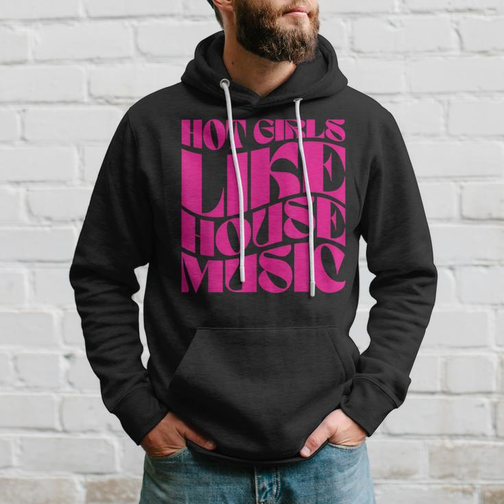 Hot Girls Like House Music Edm Rave Festival Groovy Hoodie Gifts for Him