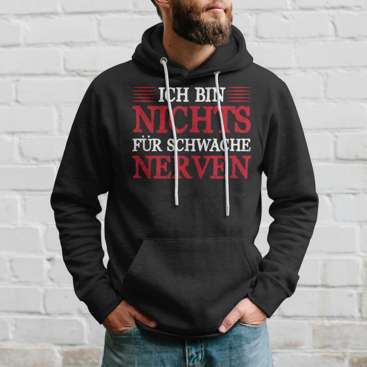 Ich Bin Nichts Für Schwache Nerven Sarcasmus Humor Hoodie Geschenke für Ihn