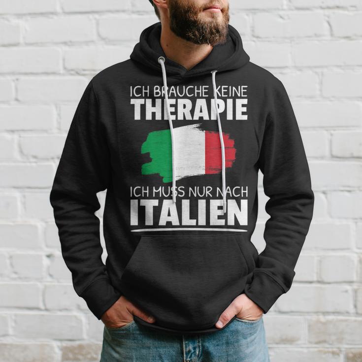 Ich Brauche Keine Therapie Ich Muss Nur Nach Italien Hoodie Geschenke für Ihn