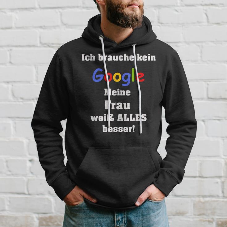 Ich Brauche Keine Suchmaschine Meine Frau Weiß Alles Besser I Don't Kapuzenpullover Geschenke für Ihn