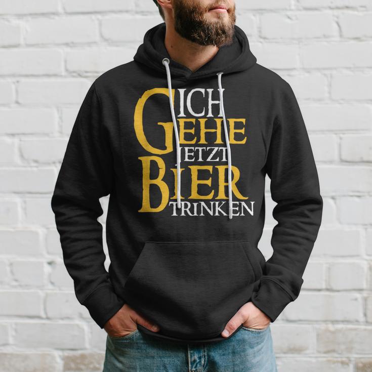 Ich Gehe Jetzt Bier Trink S Hoodie Geschenke für Ihn