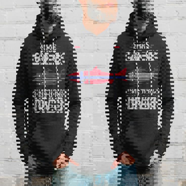 Ich Muss Gar Nix Ich Muss Nur Nach Norwegian Scandinavia Hoodie Geschenke für Ihn