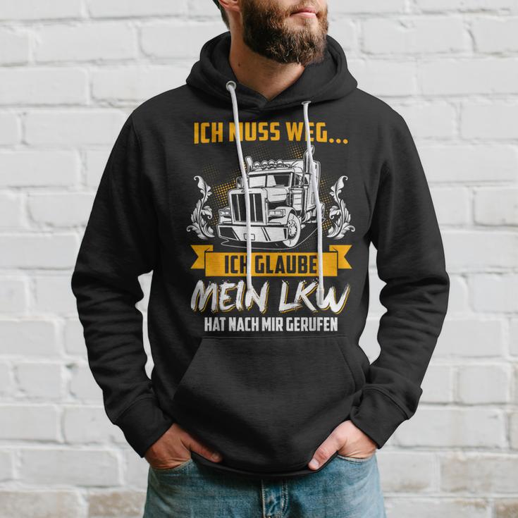 Ich Muss Weg Ich Glaub Mein Lkw Hat Nach Mir Gerufen Hoodie Geschenke für Ihn