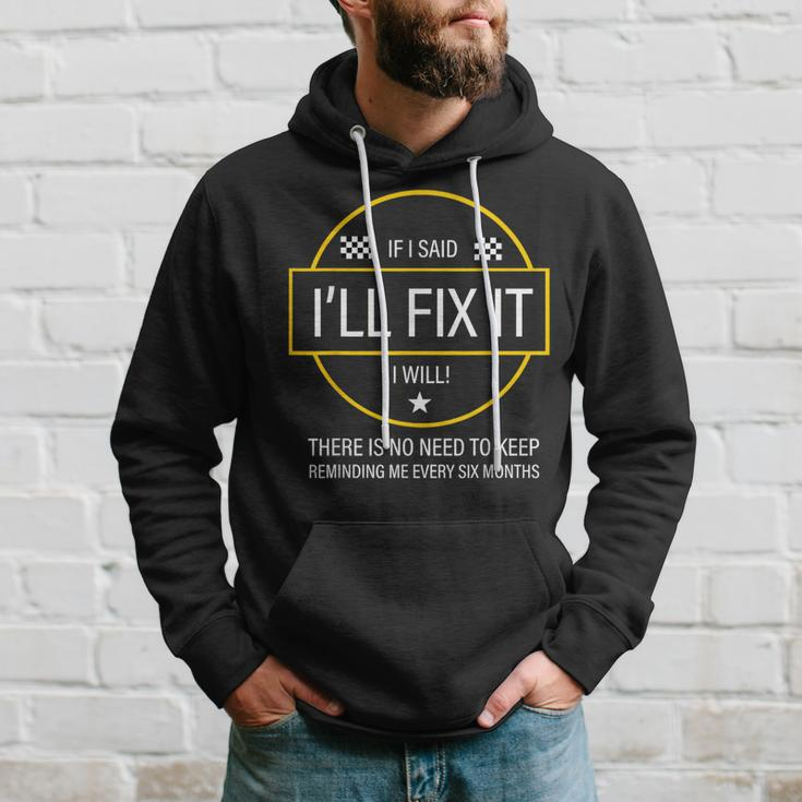 If I Said I'll Fix It I Will Dad Diy Reminder Hoodie Gifts for Him