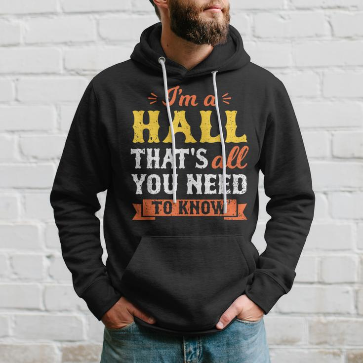 I'm A Hall That's All You Need To Know Surname Last Name Hoodie Gifts for Him