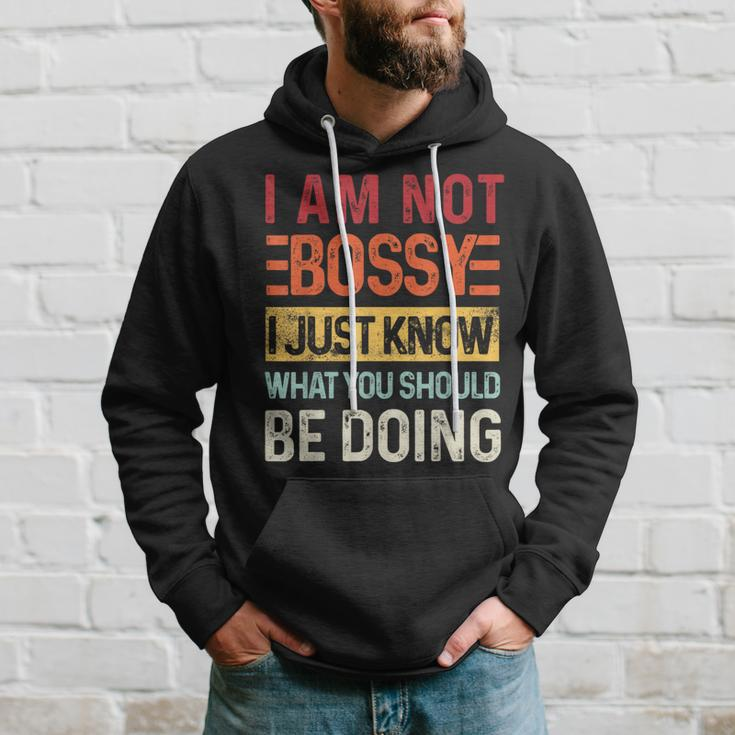 I'm Not Bossy I Just Know What You Should Be Doing Vintage Hoodie Gifts for Him