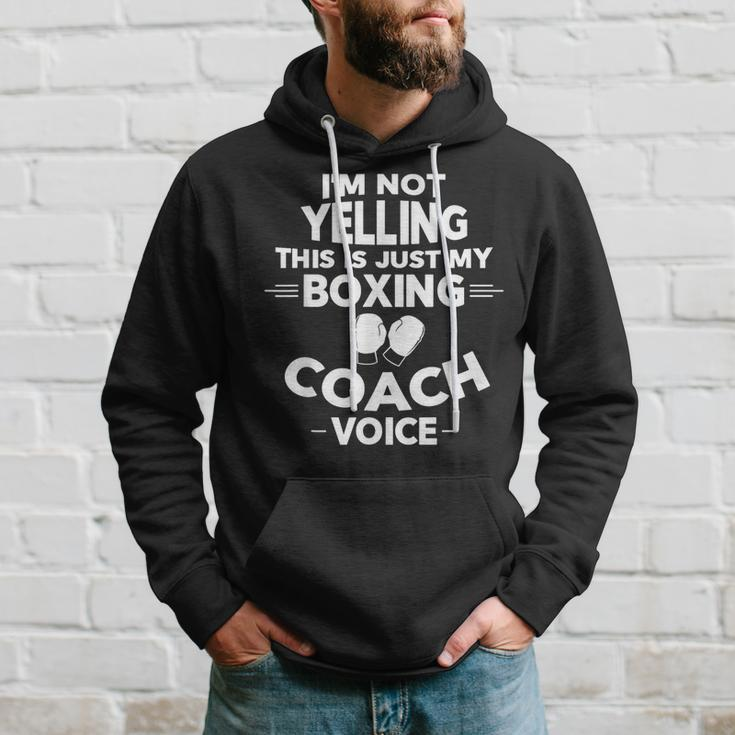 I'm Not Yelling This Is Just My Boxing Coach Voice Hoodie Gifts for Him