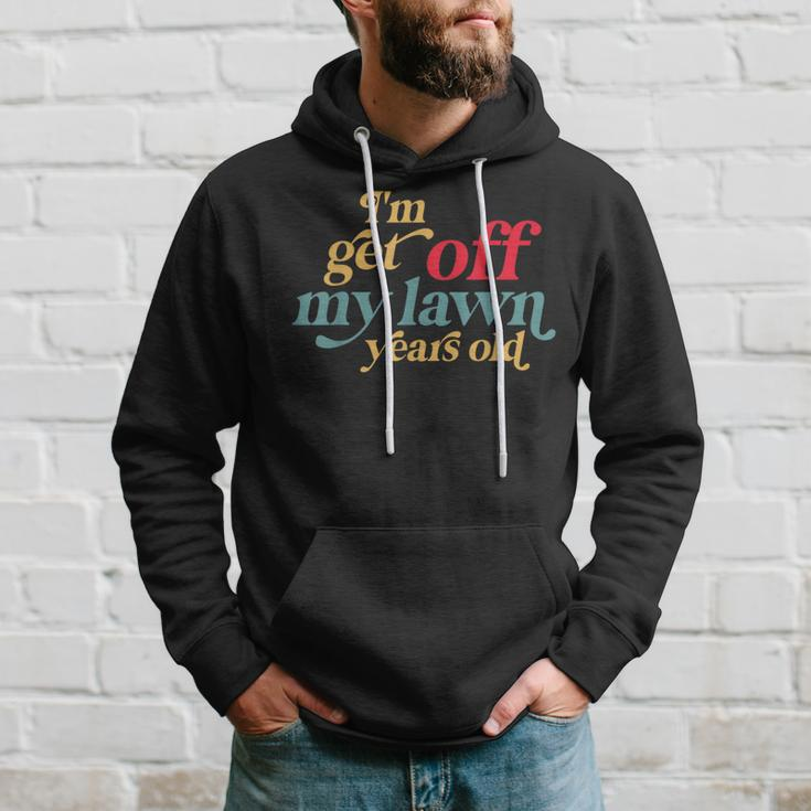 I'm Get Off My Lawn Years Old Saying Old Over The Hill Hoodie Gifts for Him