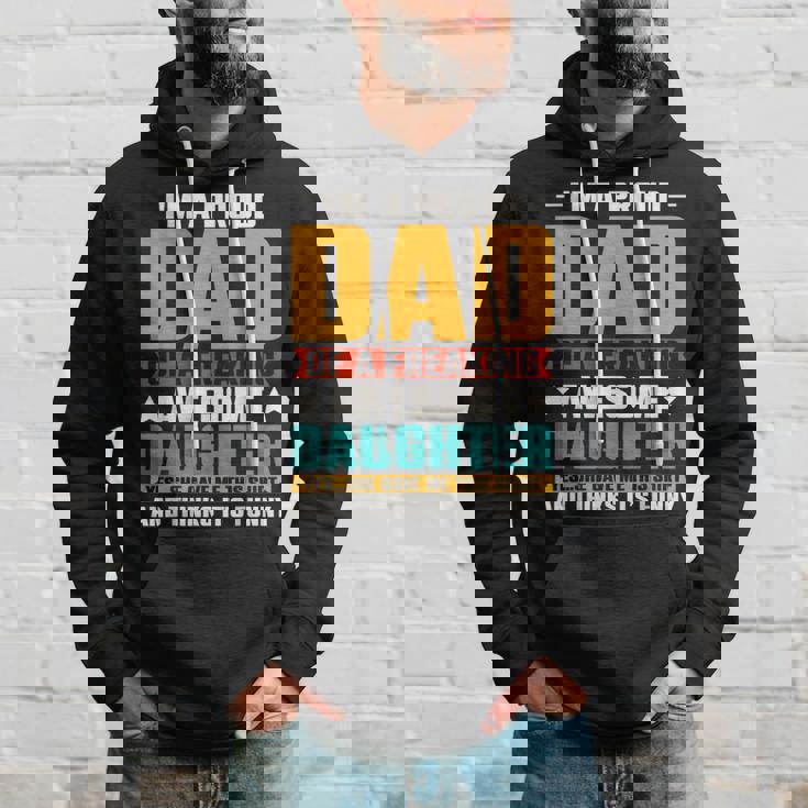 I'm A Proud Dad Of A Freaking Awesome Daughter Fathers Day Hoodie Gifts for Him