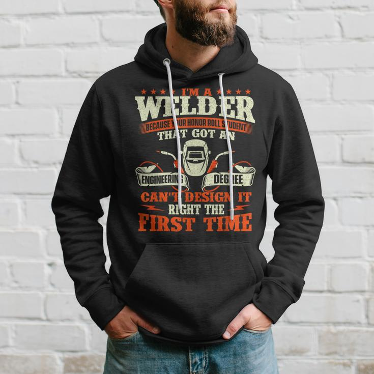 I'm A Welder Because You Can't It Right Welding Hoodie Gifts for Him