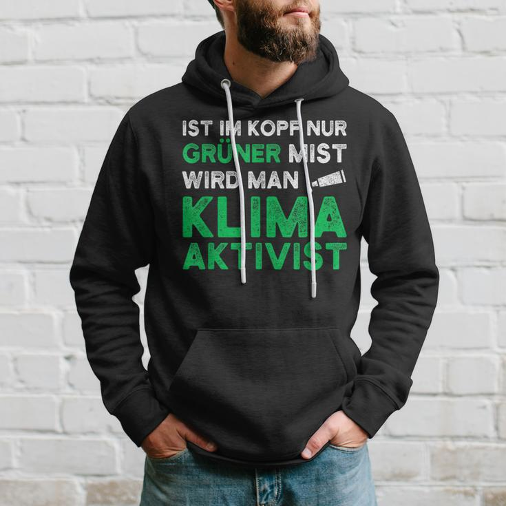 Ist Im Kopf Nur Grüner Mist Wird Man Klimaaktivist Black Hoodie Geschenke für Ihn