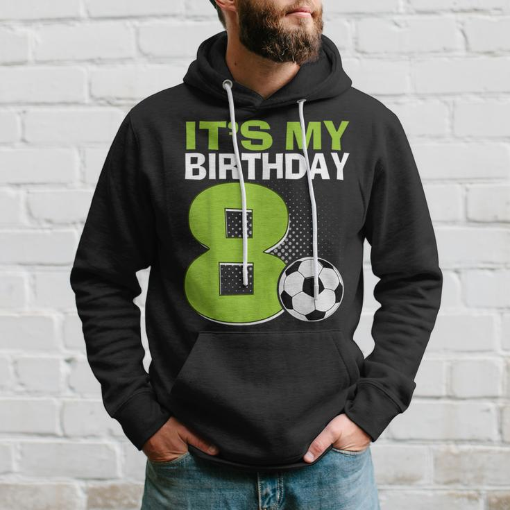 It's My 8Th Birthday Boy Soccer Football 8 Years Old Hoodie Gifts for Him
