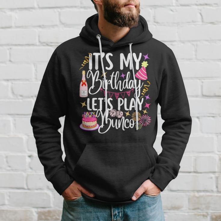 It's My Birthday Let's Play Bunco Player Party Dice Game Hoodie Gifts for Him