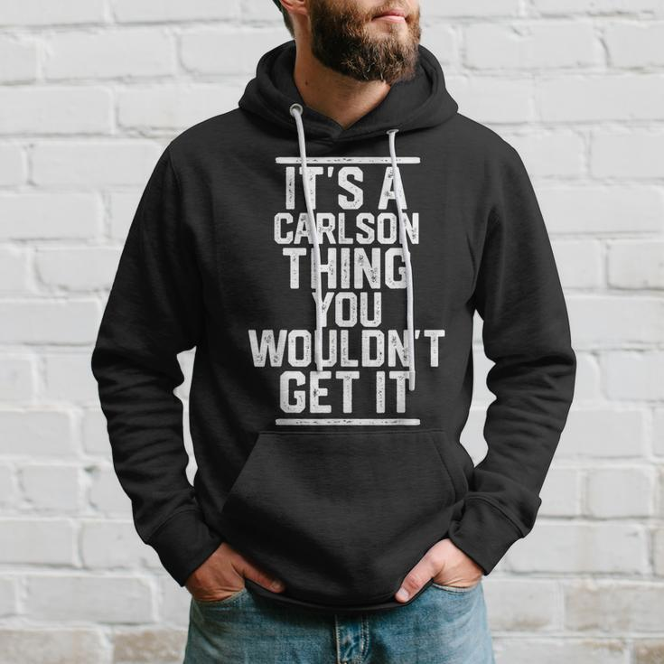 It's A Carlson Thing You Wouldn't Get It Family Last Name Hoodie Gifts for Him