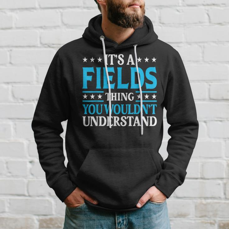 It's A Fields Thing Surname Family Last Name Fields Hoodie Gifts for Him