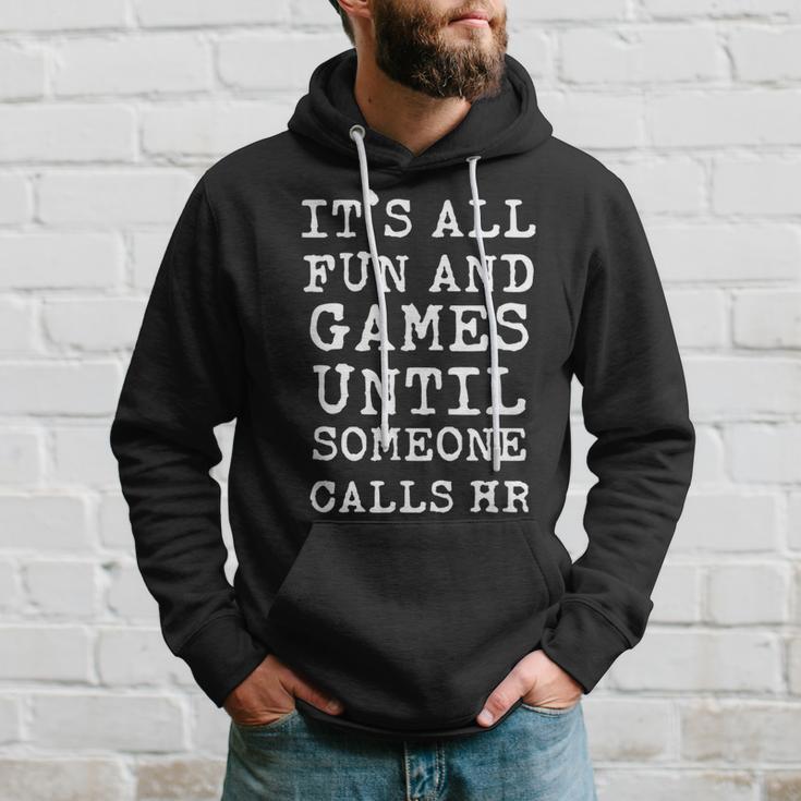 It's All Fun And Games Hr Quotes Human Resources Hoodie Gifts for Him