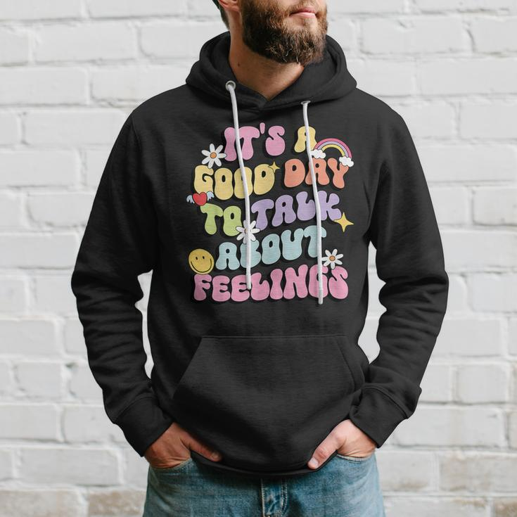 It's A Good Day To Talk About Feelings Mental Health Hoodie Gifts for Him