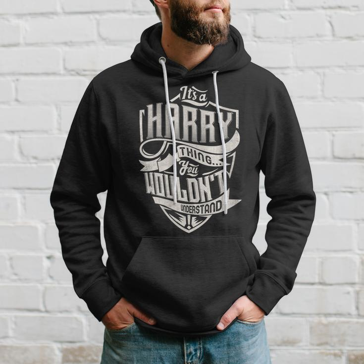 It's A Harry Thing You Wouldn't Understand Family Name Hoodie Gifts for Him