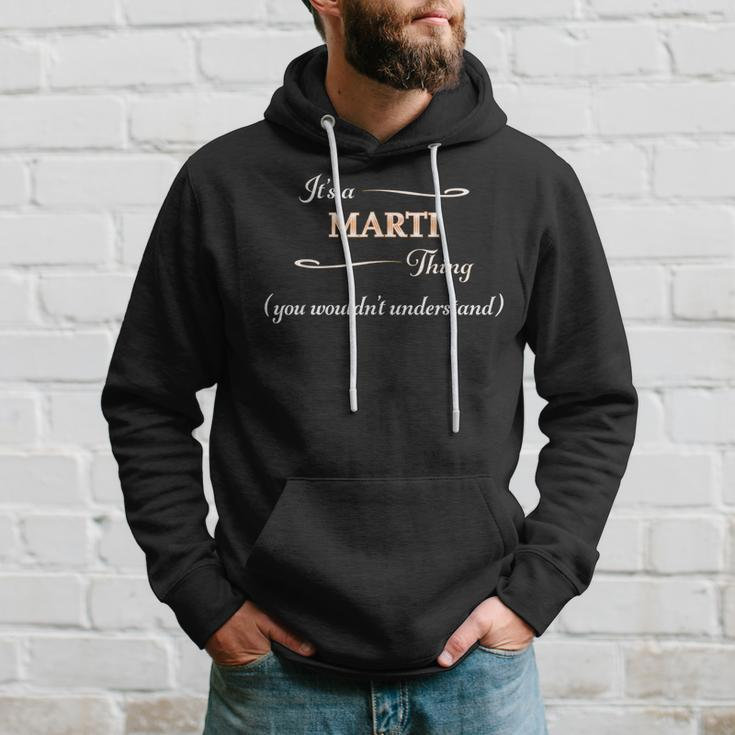 It's A Marti Thing You Wouldn't Understand Name Hoodie Gifts for Him