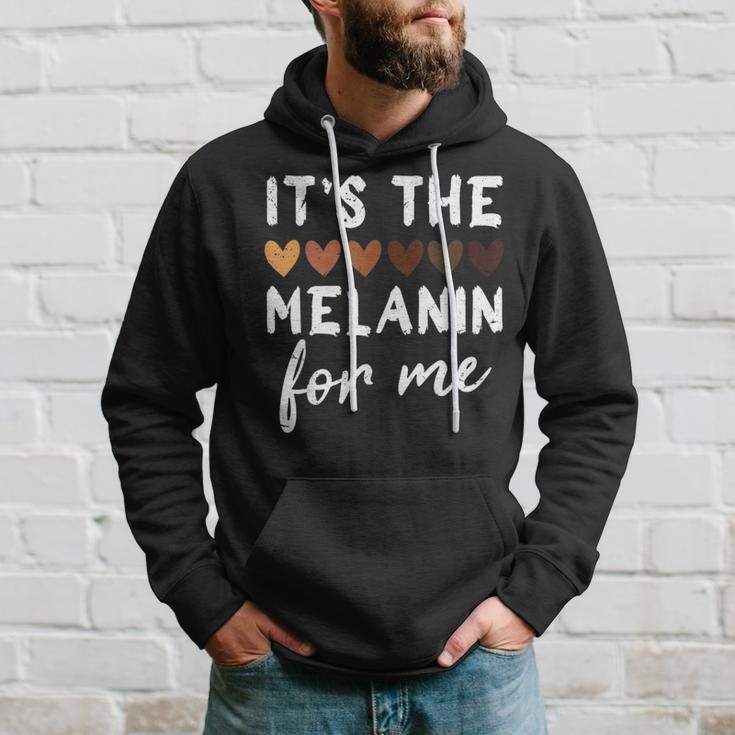 It's The Melanin For Me Melanated Black History Month Hoodie Gifts for Him