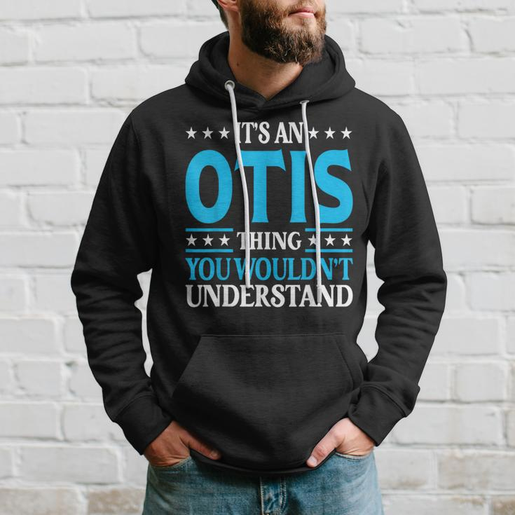 It's An Otis Thing Surname Family Last Name Otis Hoodie Gifts for Him