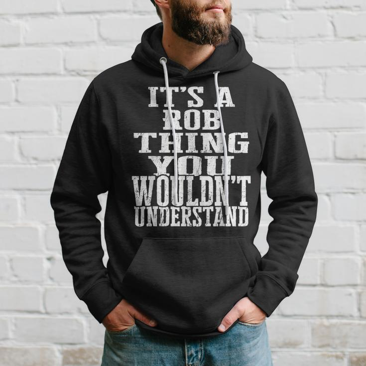 It's A Rob Thing Matching Family Reunion First Last Name Hoodie Gifts for Him
