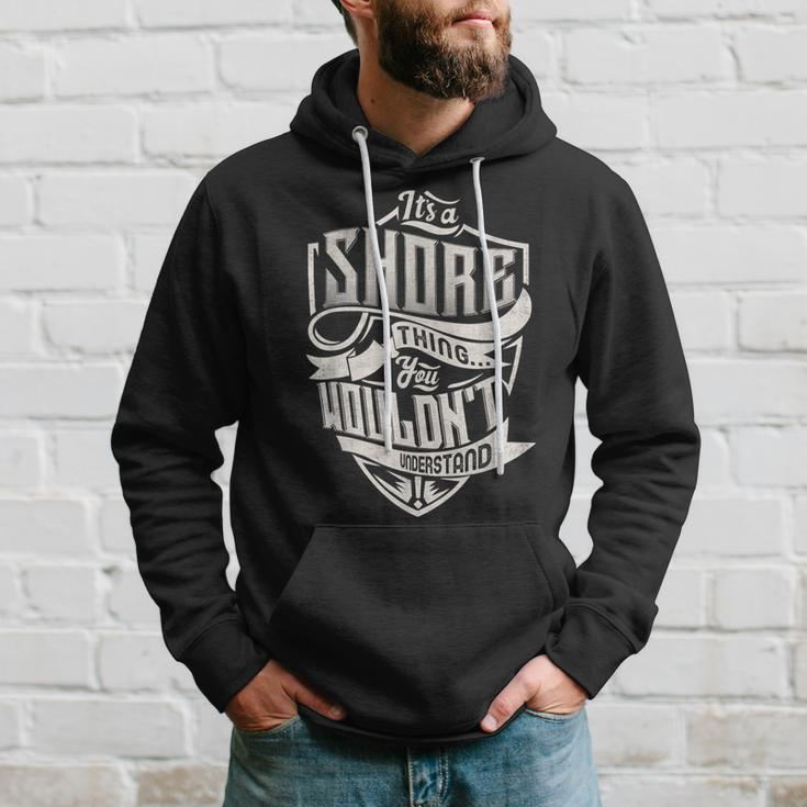 It's A Shore Thing You Wouldn't Understand Family Name Hoodie Gifts for Him