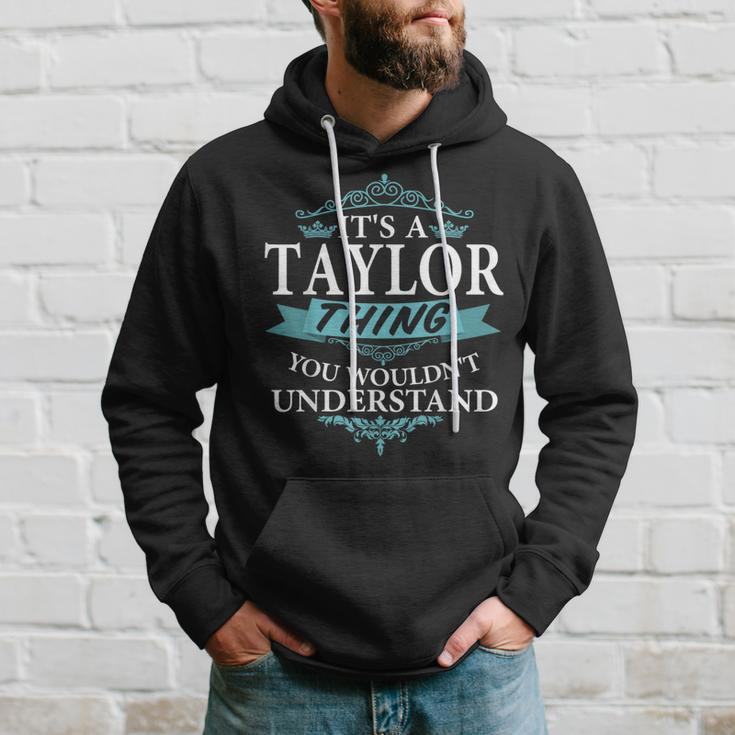It's A Taylor Thing You Wouldn't Understand Family Name Hoodie Gifts for Him