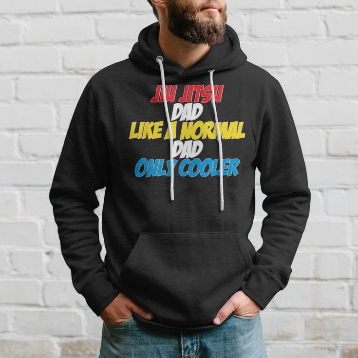 Jiu Jitsu Dad Like A Normal Dad Only Cooler Father's Day Hoodie Gifts for Him