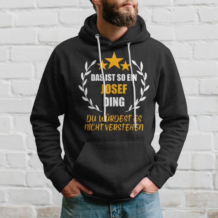 Josef Das Ist So Ein Josef Ding Name First Name Fun S Hoodie Geschenke für Ihn