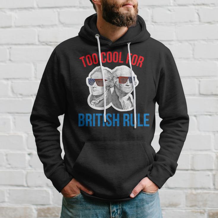 July 4Th Too Cool For British Rule Hamilton Washington Hoodie Gifts for Him