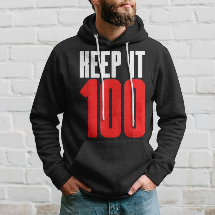 Keep It 100 Hip Trendy Authentic Truthful Honest Meme Hoodie Gifts for Him