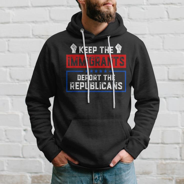 Keep The Immigrants Deport The Republicans Hoodie Gifts for Him