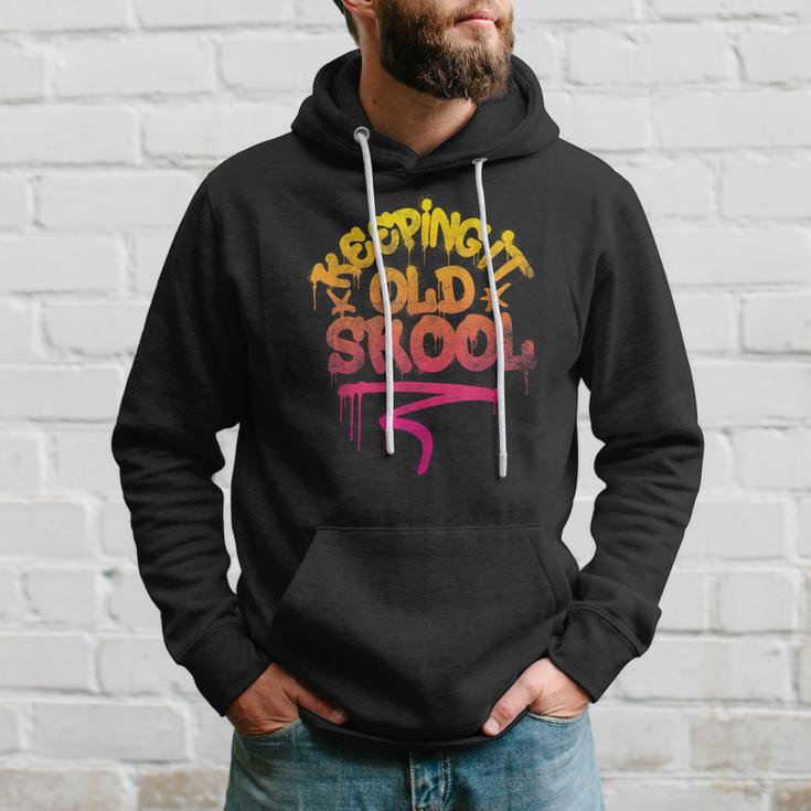 Keeping It Old Skool Hip Hop 80S 90S Graffiti Hoodie Gifts for Him